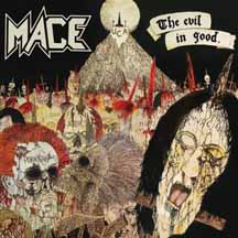 MACE "The Evil in Good" CD Re-issue