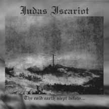 JUDAS ISCARIOT "The Cold Earth Slept Below..." CD