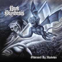 DARK PSYCHOSIS (Summon/Masochist/WOTBM) "Obsessed By Shadows +Bonus" Digi CD Re-issue