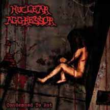 NUCLEAR AGGRESSOR "Condemned to Rot" Digipak CD