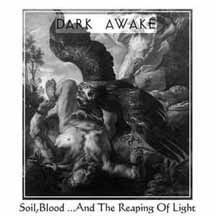 DARK AWAKE "Soil, Blood ...And The Reaping Of Light" Digi CD