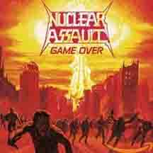 NUCLEAR ASSAULT "Game Over" CD w/Bonus