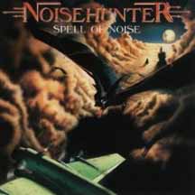 NOISEHUNTER "Spell of Noise + Too Young To Die" CD
