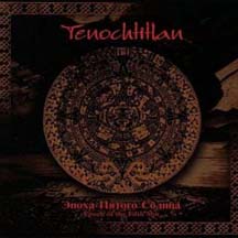 TENOCHTITLAN "Epoch Of The Fifth Sun" CD