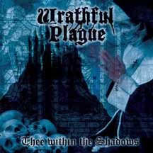 WRATHFUL PLAGUE "Thee Within the Shadows" CD