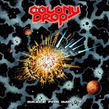 COLONY DROP "Brace For Impact" CD