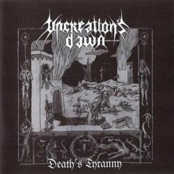 UNCREATION'S DAWN "Death's Tyranny" CD