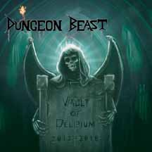 DUNGEON BEAST “Vault of Delirium” CD