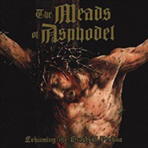MEADS OF ASPHODEL, THE "Exhuming the Grave of Yeshua + Bonus tracks" CD