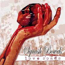 SQUASH BOWELS "Love Songs" CD