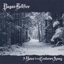 PAGAN HELLFIRE "A Voice From Centuries Away" CD